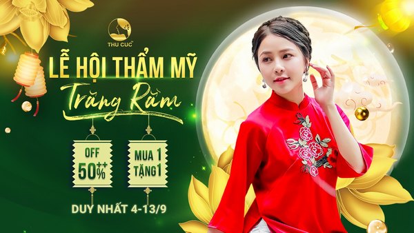 Nhân dịp Tết Trung thu, Thu Cúc tung ra bão ưu đãi làm đẹp hấp dẫn