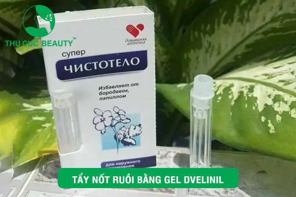 Tẩy nốt ruồi bằng Gel Dvelinil