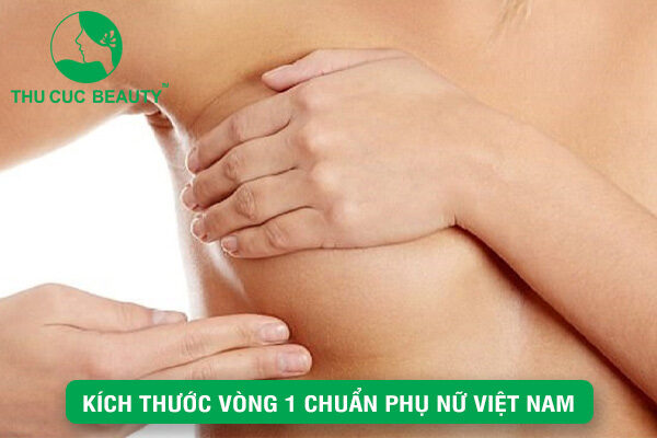 kích thước vòng 1 chuẩn phụ nữ Việt Nam