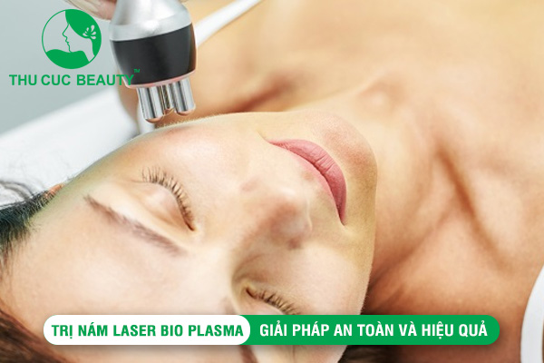 Trị nám laser Bio Plasma – Giải pháp an toàn và hiệu quả